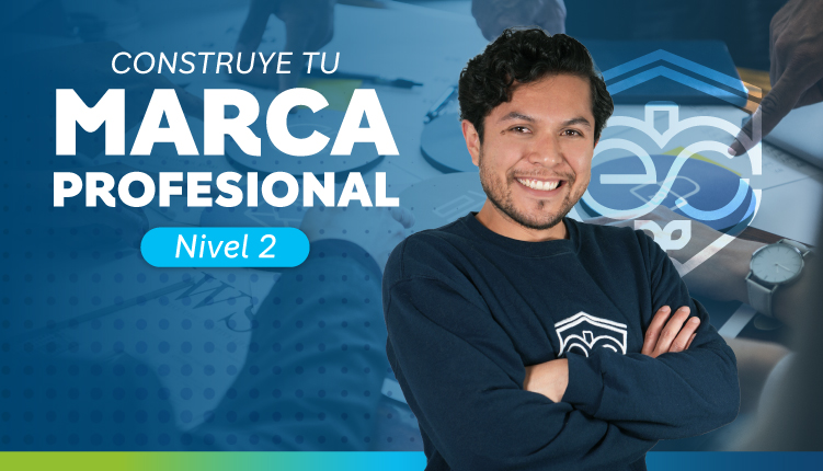 Construye tu marca profesional: Nivel 2