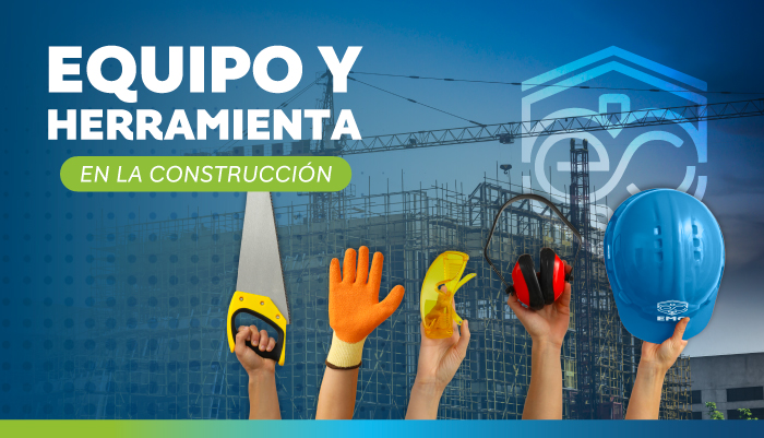 Equipo y herramienta en la construcción